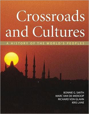 Crossroads and Cultures, Combined Volume: A History of the World's Peoples / Edition 1