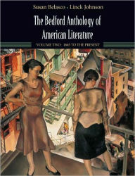 Title: Bedford Anthology of American Literature: Volume Two: 1865 to Present / Edition 1, Author: Susan Belasco