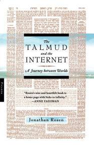 Title: The Talmud and the Internet: A Journey between Worlds, Author: Jonathan Rosen