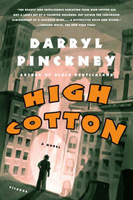 Title: High Cotton, Author: Darryl Pinckney