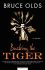 Bucking the Tiger: A Novel