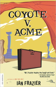 Title: Coyote V. Acme, Author: Ian Frazier