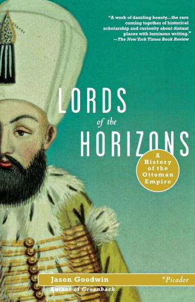 Lords of the Horizons: A History Ottoman Empire