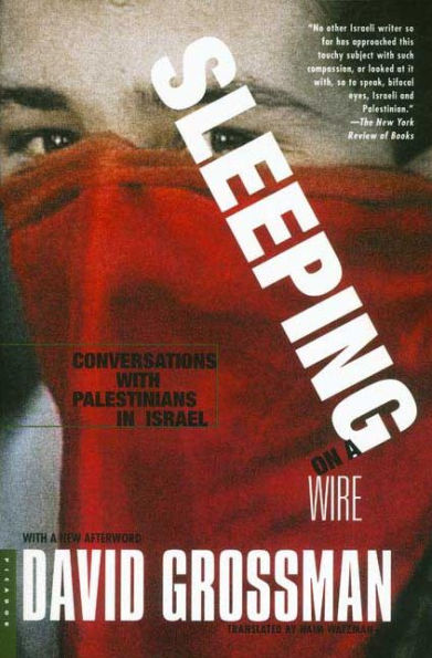Sleeping on a Wire: Conversations with Palestinians in Israel