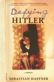 Title: Defying Hitler: A Memoir, Author: Sebastian Haffner