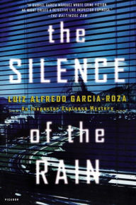 Title: The Silence of the Rain: An Inspector Espinosa Mystery, Author: Luiz Alfredo Garcia-Roza