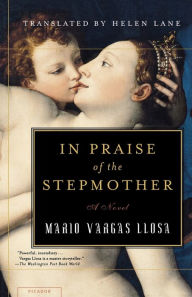 Title: In Praise of the Stepmother, Author: Mario Vargas Llosa