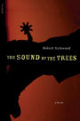 The Sound of the Trees: A Novel