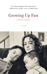 Title: Growing up Fast, Author: Joanna Lipper