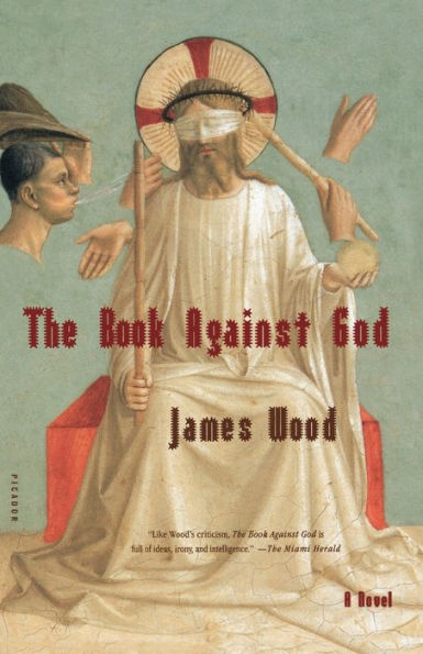 The Book Against God: A Novel