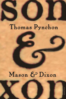 Title: Mason and Dixon, Author: Thomas Pynchon