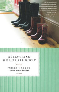 Title: Everything Will Be All Right, Author: Tessa Hadley