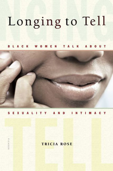Longing to Tell: Black Women Talk About Sexuality and Intimacy