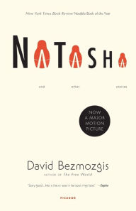 Title: Natasha and Other Stories, Author: David Bezmozgis