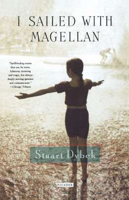 I Sailed With Magellan By Stuart Dybek Paperback Barnes Noble I Sailed With Magellan By Stuart Dybek Paperback Barnes Noble