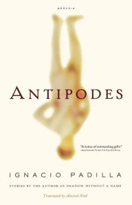 Title: Antipodes, Author: Ignacio Padilla