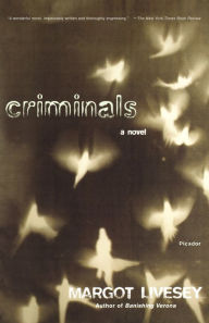 Title: Criminals, Author: Margot Livesey