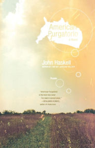 Title: American Purgatorio: A Novel, Author: John Haskell
