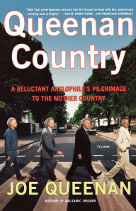 Title: Queenan Country: A Reluctant Anglophile's Pilgrimage to the Mother Country, Author: Joe Queenan