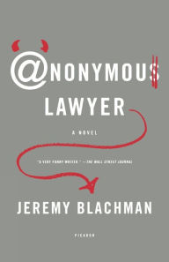 Title: Anonymous Lawyer: A Novel, Author: Jeremy Blachman