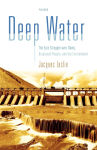 Alternative view 1 of Deep Water: The Epic Struggle over Dams, Displaced People, and the Environment