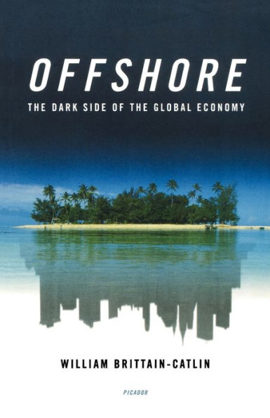 Offshore: The Dark Side of the Global Economy