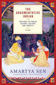 Argumentative Indian: Writings on Indian History, Culture and Identity