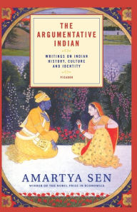 Title: The Argumentative Indian: Writings on Indian History, Culture and Identity, Author: Amartya Sen