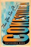 Alternative view 1 of Now You See It . . .: Stories from Cokesville, PA