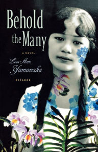Title: Behold the Many, Author: Lois-Ann Yamanaka