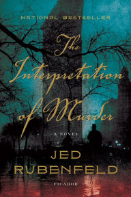 Title: Interpretation of Murder, Author: Jed Rubenfeld