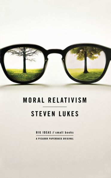 Moral Relativism: Big Ideas/Small Books