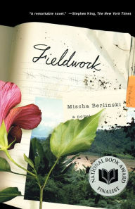 Title: Fieldwork, Author: Mischa Berlinski