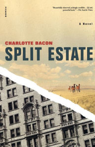 Title: Split Estate: A Novel, Author: Charlotte Bacon