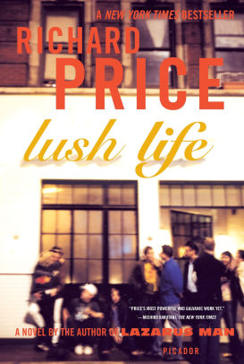 Lush Life By Richard Price Paperback Barnes Noble