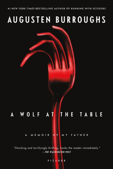 A Wolf at the Table: Memoir of My Father