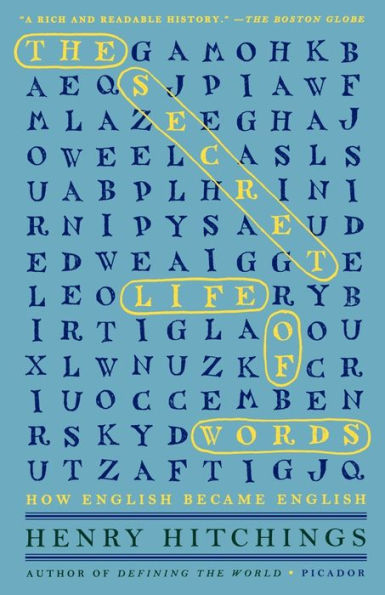 The Secret Life of Words: How English Became