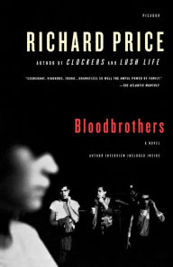 Title: Bloodbrothers, Author: Richard Price