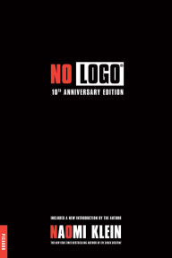 Title: No Logo: Taking Aim at the Brand Bullies, Author: Naomi  Klein