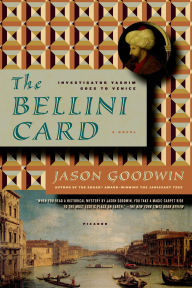 Title: The Bellini Card (Yashim the Eunuch Series #3), Author: Jason Goodwin