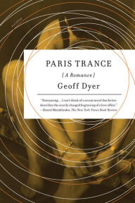 Title: Paris Trance, Author: Geoff Dyer