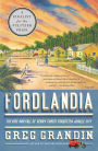 Fordlandia: The Rise and Fall of Henry Ford's Forgotten Jungle City