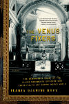 Alternative view 1 of The Venus Fixers: The Remarkable Story of the Allied Monuments Officers Who Saved Italy's Art During World War II