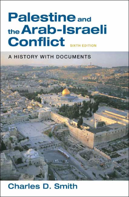 Palestine and the Arab-Israeli Conflict: A History with Documents ...