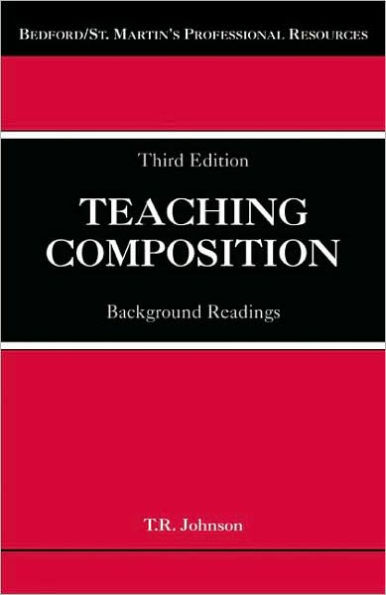 Teaching Composition: Background Readings / Edition 3