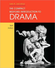 Title: Compact Bedford Introduction to Drama / Edition 6, Author: Lee A. Jacobus