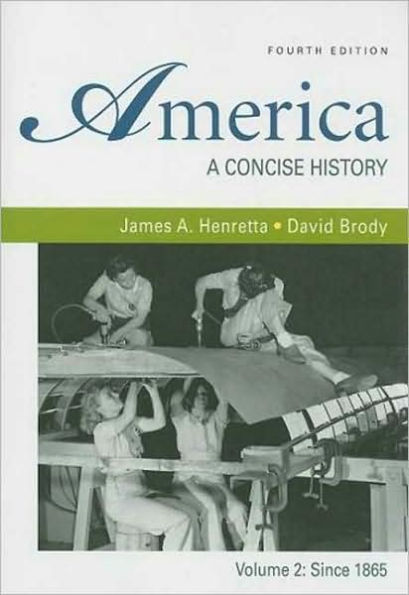 America: A Concise History, Volume 2: Since 1865 / Edition 4