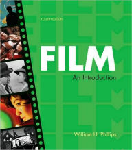 Title: Film: An Introduction / Edition 4, Author: William H. Phillips