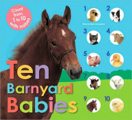 Title: Ten Barnyard Babies: Count from 1 to 10 with Noises, Author: Roger Priddy