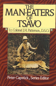 Title: The Man-Eaters of Tsavo, Author: John Henry Patterson